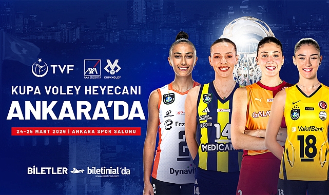 2026 Kadınlar AXA Sigorta Kupa Voley Dörtlü Final Etabı başlıyor